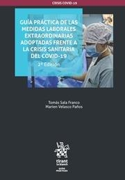 GUÍA PRÁCTICA DE LAS MEDIDAS LABORALES EXTRAORDINARIAS ADOPTADAS FRENTE A LA CRISIS SANITARIA DEL COVID-19 2ª ED. 2020 | 9788413554525 | SALA FRANCO, TOMÁS