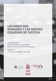 DERECHOS HUMANOS Y LOS NUEVOS ESQUEMAS DE JUSTICIA, LOS | 9788413132266 | BARAJAS LANGUREN, EDUARDO