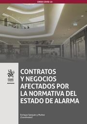 CONTRATOS Y NEGOCIOS AFECTADOS POR LA NORMATIVA DEL ESTADO DE ALARMA | 9788413554563 | SANJUÁN Y MUÑOZ, ENRIQUE