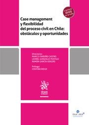 CASE MANAGEMENT Y FLEXIBILIDAD DEL PROCESO CIVIL : OBSTÁCULOS Y OPORTUNIDADES EN CHILE | 9788413557533 | FANDIÑO CASTRO, MARCO