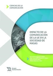 IMPACTO DE LA COMUNICACIÓN DE LA UE EN LA SOCIEDAD DE MASAS | 9788417973148 | RODRÍGUEZ GUILLÉN, DAVID