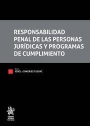 RESPONSABILIDAD PENAL DE LAS PERSONAS JURÍDICAS Y PROGRAMAS DE CUMPLIMIENTO | 9788413556857 | GONZÁLEZ CUSSAC, JOSÉ LUIS