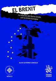 BREXIT. LA RELACIÓN DEL REINO UNIDO CON LA UNIÓN EUROPEA, EL | 9788413557113 | GUTIÉRREZ GONZÁLEZ, ALICIA