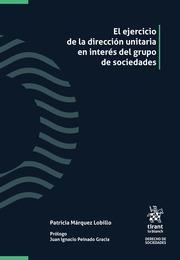 EJERCICIO DE LA DIRECCIÓN UNITARIA EN INTERÉS DEL GRUPO DE SOCIEDADES, EL | 9788413556055 | MÁRQUEZ LOBILLO, PATRICIA