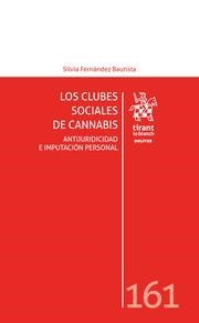CLUBES SOCIALES DE CANNABIS, LOS. ANTIJURIDICIDAD E IMPUTACIÓN PERSONAL | 9788413558967 | FERNÁNDEZ BAUTISTA, SILVIA