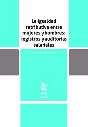 IGUALDAD RETRIBUTIVA ENTRE MUJERES Y HOMBRES, LA : REGISTROS Y AUDITORÍAS SALARIALES | 9788413972763 | ROQUETA BUJ, REMEDIOS