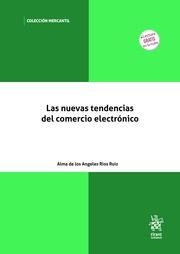 NUEVAS TENDENCIAS DEL COMERCIO ELECTRÓNICO, LAS | 9788413785165 | RÍOS RUÍZ, ALMA DE LOS ÁNGELES