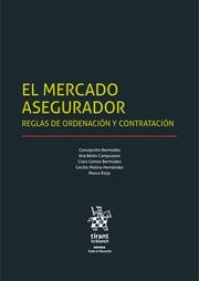 MERCADO ASEGURADOR, EL. REGLAS DE ORDENACIÓN Y CONTRATACIÓN | 9788413972879 | CAMPUZANO LAGUILLO, ANA BELEN