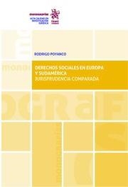 DERECHOS SOCIALES EN EUROPA Y SUDAMÉRICA. JURISPRUDENCIA COMPARADA | 9788413782706 | POYANCO BUGUEÑO, RODRIGO ANDRÉS