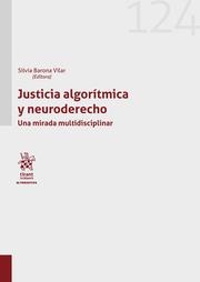 JUSTICIA ALGORÍTMICA Y NEURODERECHO. UNA MIRADA MULTIDISCIPLINAR | 9788413972015 | BARONA VILAR, SILVIA