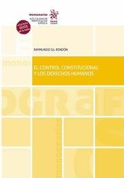 CONTROL CONSTITUCIONAL Y LOS DERECHOS HUMANOS, EL | 9788413972299 | GIL RENDÓN, RAYMUNDO