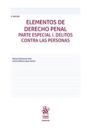 ELEMENTOS DE DERECHO PENAL PARTE ESPECIAL I DELITOS CONTRA LAS PERSONAS 2ª EDICIÓN | 9788411130578 | QUINTANAR DÍEZ, MANUEL / ZABALA LÓPEZ GÓMEZ, CARLOS