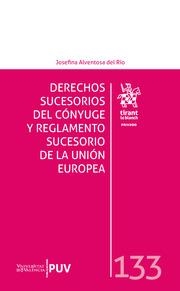 DERECHOS SUCESORIOS DEL CÓNYUGE Y REGLAMENTO SUCESORIO DE LA UNIÓN EUROPEA | 9788413976068 | ALVENTOSA DEL RÍO, JOSEFINA
