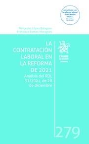 CONTRATACIÓN LABORAL EN LA REFORMA DE 2021. ANÁLISIS DEL RDL 32/2021, DE 28 DE DICIEMBRE, LA | 9788411302951 | LÓPEZ BALAGUER, MERCEDES / RAMOS MORAGUES, FRANCISCO