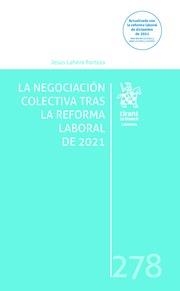 NEGOCIACIÓN COLECTIVA TRAS LA REFORMA LABORAL DE 2021, LA | 9788411302937 | LAHERA FORTEZA, JESÚS