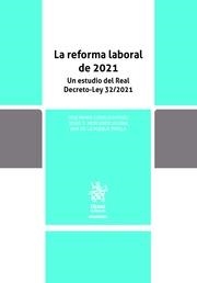REFORMA LABORAL DE 2021, LA. UN ESTUDIO DEL REAL DECRETO-LEY 32/2021 | 9788411302159 | GOERLICH PESET, JOSÉ MARÍA / MERCADER UGUINA, JESÚS R / PUEBLA PINILLA, ANA DE LA