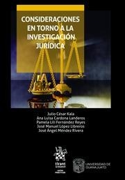 CONSIDERACIONES EN TORNO A LA INVESTIGACIÓN JURÍDICA | 9788413364209 | KALA, JULIO CÉSAR / FERNÁNDEZ REYES, PAMELA / LILÍLÓPEZ LIBREROS, JOSÉ MANUEL / CARDONA LANDEROS, AN