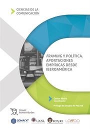 FRAMING Y POLÍTICA. APORTACIONES EMPÍRICAS DESDE IBEROAMÉRICA | 9788419071712 | MUÑIZ, CARLOS