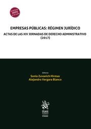 EMPRESAS PÚBLICAS : RÉGIMEN JURÍDICO. ACTAS DE LAS XIV JORNADAS DE DERECHO ADMINISTRATIVO (2017) | 9788411138956 | VERGARA BLANCO, ALEJANDRO / ZUVANICH HIRMAS, SONIA