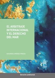 ARBITRAJE INTERNACIONAL Y EL DERECHO DEL MAR, EL | 9788411304146 | JIMÉNEZ PINEDA, EDUARDO