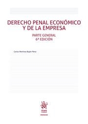 DERECHO PENAL ECONÓMICO Y DE LA EMPRESA PARTE GENERAL 6ª EDICIÓN | 9788411470100 | MARTÍNEZ BUJÁN PÉREZ, CARLOS