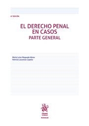 DERECHO PENAL EN CASOS PARTE GENERAL 6ª EDICIÓN, EL | 9788411471664 | LAURENZO COPELLO, PATRICIA / MAQUEDA ABREU, MARÍA LUISA