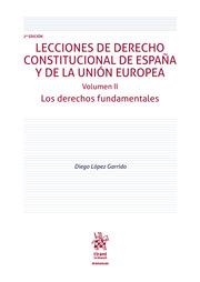 LECCIONES DE DERECHO CONSTITUCIONAL DE ESPAÑA Y DE LA UNIÓN EUROPEA VOLUMEN II LOS DERECHOS FUNDAMENTALES 2ª EDICIÓN | 9788411471701 | LÓPEZ GARRIDO, DIEGO