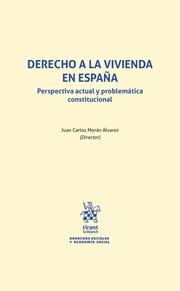 DERECHO A LA VIVIENDA EN ESPAÑA. PERSPECTIVA ACTUAL Y PROBLEMÁTICA CONSTITUCIONAL | 9788411307390 | MORÁN ÁLVAREZ, JUAN CARLOS