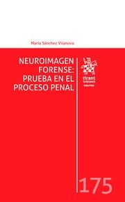 NEUROIMAGEN FORENSE : PRUEBA EN LE PROCESO PENAL | 9788411305419 | SÁNCHEZ VILANOVA, MARÍA