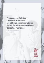 PRESUPUESTO PÚBLICO Y DERECHOS HUMANOS : LAS OBLIGACIONES FINANCIERAS DE LOS ESTADOS EN MATERIA DE DERECHOS HUMANOS | 9788411307154 | BUCHARDÓ PARRA, ANNA