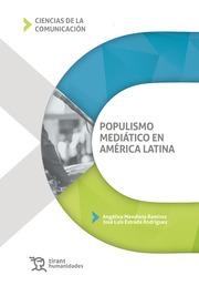 POPULISMO MEDIÁTICO EN AMÉRICA LATINA | 9788419071125 | MENDIETA RAMÍREZ, ANGÉLICA / ESTRADA RODRÍGUEZ, JOSÉ LUIS