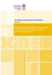 DERECHOS HUMANOS E IGUALDAD. TRAS LA ESTELA DE LA DECLARACIÓN UNIVERSAL DE LOS DERECHOS HUMANOS | 9788411138772 | SÁNCHEZ BARRIOS, Mª INMACULADA