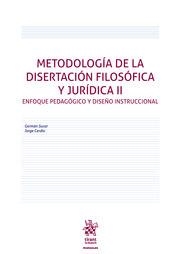 METODOLOGÍA DE LA DISERTACIÓN FILOSÓFICA Y JURÍDICA II. ENFOQUE PEDAGÓGICO Y DISEÑO INSTRUCCIONAL | 9788411309196 | SUCAR, GERMÁN / CERDIO, JORGE