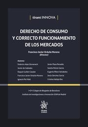 DERECHO DE CONSUMO Y CORRECTO FUNCIONAMIENTO DE LOS MERCADOS | 9788411692786 | PLAZA PENADÉS, JAVIER / ORDUÑA MORENO, JAVIER / GUILLÉN CATALÁN, RAQUEL / RIBÓN SEISDEDOS, EUGENIO