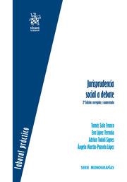JURISPRUDENCIA SOCIAL A DEBATE. 2ª EDICIÓN CORREGIDA Y AUMENTADA | 9788411695114 | SALA FRANCO, TOMÁS / LÓPEZ TERRADA, EVA / TODOLÍ SIGNES, ADRIÁN / MARTÍN POZUELO LÓPEZ, ÁNGELA