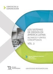 SISTEMAS DE MEDIOS EN AMÉRICA LATINA, LOS. ALCANCES Y LÍMITES CONCEPTUALES. VOL. 2 | 9788419632050 | GUERRERO, MANUEL ALEJANDRO