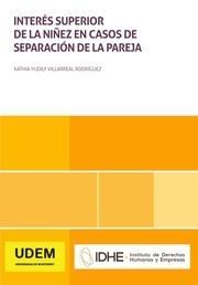INTERÉS SUPERIOR DE LA NIÑEZ EN CASOS DE SEPARACIÓN DE LA PAREJA | 9788411695978 | VILLARREAL RODRÍGUEZ, KATHIA YUDILY