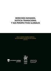 DERECHOS HUMANOS, JUSTICIA TRANSICIONAL Y SUS PERSPECTIVAS GLOBALES | 9788413789378 | RAMÍREZ BARBOSA, PAULA ANDREA / RODRÍGUEZ DE OLIVEIRA, VÍCTOR GABRIEL