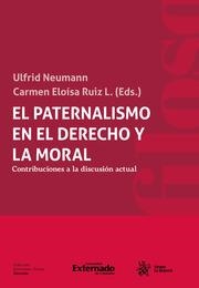 PATERNALISMO EN EL DERECHO Y LA MORAL, EL. CONTRIBUCIONES A LA DISCUSIÓN ACTUAL | 9786287620438
