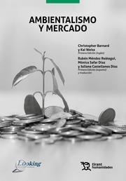 AMBIENTALISMO Y MERCADO | 9788419825223 | MÉNDEZ REÁTEGUI, RUBÉN / SAFAR DÍAZ, MÓNICA / CASTELLANOS DÍAZ, JULIANA / BARNARD, CHRISTOPHER / WEI