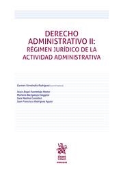 DERECHO ADMINISTRATIVO II : RÉGIMEN JURÍDICO DE LA ACTIVIDAD ADMINISTRATIVA | 9788411693783 | FERNÁNDEZ RODRÍGUEZ, CARMEN / FUENTETAJA PASTOR, JESÚS ÁNGEL / BACIGALUPO SAGGESE, MARIANO