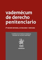 VADEMÉCUM DE DERECHO PENITENCIARIO 3ª EDICIÓN REVISADA, ACTUALIZADA Y AMPLIADA | 9788411972406 | DE VICENTE MARTÍNEZ, ROSARIO / MARCOS MADRUGA, FLORENCIO