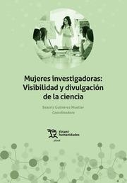 MUJERES INVESTIGADORAS : VISIBILIDAD Y DIVULGACIÓN DE LA CIENCIA | 9788419588067 | GUTIÉRREZ MUELLER, BEATRIZ