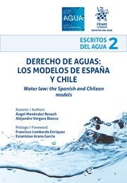 DERECHO DE AGUAS : LOS MODELOS DE ESPAÑA Y CHILE | 9788411972642 | MENÉNDEZ REXACH, ANGEL / VERGARA BLANCO, ALEJANDRO
