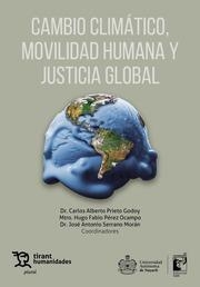 CAMBIO CLIMÁTICO, MOVILIDAD HUMANA Y JUSTICIA GLOBAL | 9788411831833 | PRIETO GODOY, CARLOS ALBERTO / SERRANO MORÁN, JOSÉ ANTONIO / PÉREZ OCAMPO, HUGO FABIO