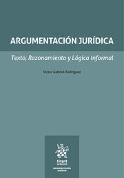 ARGUMENTACIÓN JURÍDICA. TEXTO, RAZONAMIENTO Y LÓGICA INFORMAL | 9788411976848 | RODRÍGUEZ, VÍCTOR GABRIEL