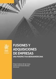 FUSIONES Y ADQUISICIONES DE EMPRESAS. UNA PERSPECTIVA IBEROAMERICANA | 9788413975306 | ACOSTA ÁLVAREZ, TOMÁS JOSÉ / CUBEROS DE LAS CASAS, FELIPE