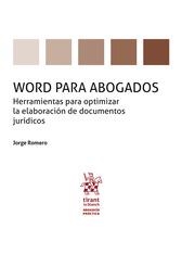 WORD PARA ABOGADOS. HERRAMIENTAS PARA OPTIMIZAR LA ELABORACIÓN DE DOCUMENTOS JURÍDICOS | 9788411137676 | ROMERO, JORGE