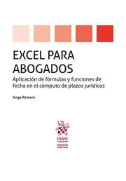 EXCEL PARA ABOGADOS. APLICACIÓN DE FÓRMULAS Y FUNCIONES DE FECHA EN EL CÓMPUTO DE PLAZOS JURÍDICOS | 9788410562547 | ROMERO, JORGE