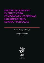 DERECHO DE ALIMENTOS EN CHILE Y VISIÓN COMPARADA EN LOS SISTEMAS LATINOAMERICANOS, ESPAÑOL Y PORTUGUÉS | 9788410563162 | RUBIO VARAS, FRANCISCO / DOMÍNGUEZ HIDALGO, CARMEN